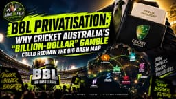 BBL Privatisation: Why Cricket Australia's "Billion-Dollar" Gamble Could Redraw the Big Bash Map