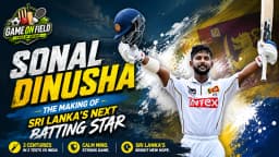 Sonal Dinusha: The Rise of Sri Lanka's Next Test Batting Star