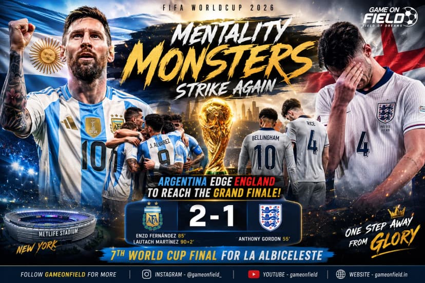 The Mentality Monsters Strike Again: Argentina Stuns England to Reach a Historic Seventh FIFA World Cup Final