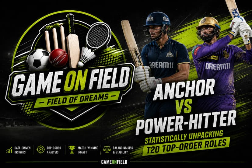Anchor vs. Power-Hitter: Statistically Unpacking T20 Top-Order Roles
