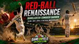 Red-Ball Renaissance: How Bangladesh Conquered Darwin Against Australia