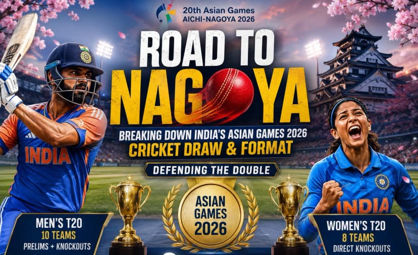 The Road to Nagoya: Breaking Down India's Asian Games 2026 Cricket Draw