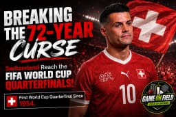 Breaking the 72-Year Curse: Switzerland's Historic Journey to the FIFA World Cup Quarterfinals