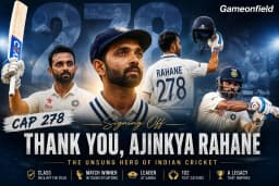 Cap 278 Signs Off: Thank You, Ajinkya Rahane – The Silent Warrior Who Defined an Era of Indian Cricket